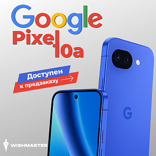 Новинка Смартфон Google Pixel 10a уже в магазине Wishmaster!